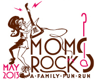 Moms Rock May 2013, A Family Fun Run